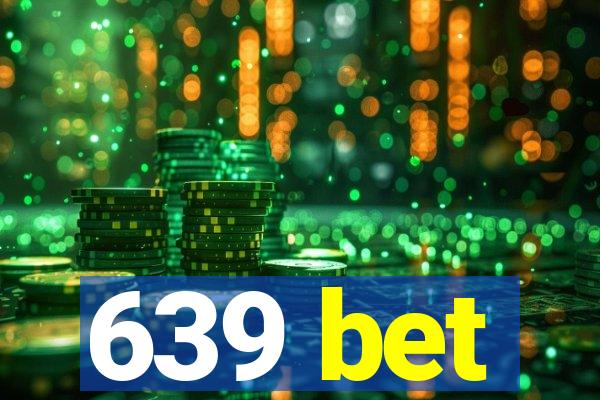 639 bet